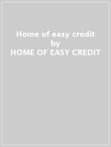 Home of easy credit - HOME OF EASY CREDIT