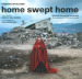 Home swept home. Racconti surreali dal terremoto-Surreal tales from the eartquake. Ediz. illustrata