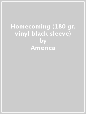 Homecoming (180 gr. vinyl black sleeve) - America