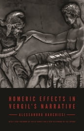 Homeric Effects in Vergil s Narrative