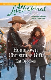 Hometown Christmas Gift (Mills & Boon Love Inspired) (Bent Creek Blessings, Book 3)