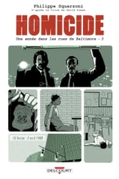 Homicide, une année dans les rues de Baltimore T03