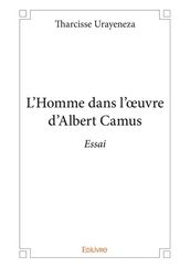 L Homme dans l oeuvre d Albert Camus