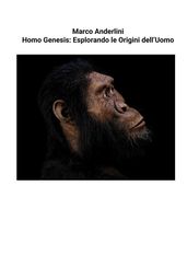 Homo Genesis: Esplorando le Origini dell