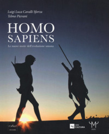 Homo Sapiens. Le nuove storie dell'evoluzione umana - Luigi Luca Cavalli-Sforza - Telmo Pievani