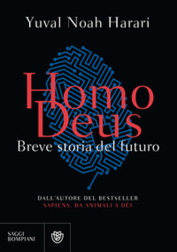 Homo deus. Breve storia del futuro - Yuval Noah Harari