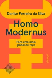 Homo modernus Para uma ideia global de raça