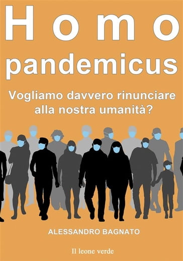 Homo pandemicus - Alessandro Bagnato