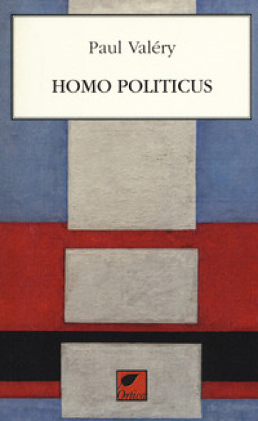 Homo politicus - Paul Valéry