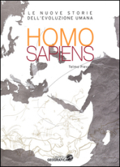 Homo sapiens. Le nuove storie dell evoluzione umana