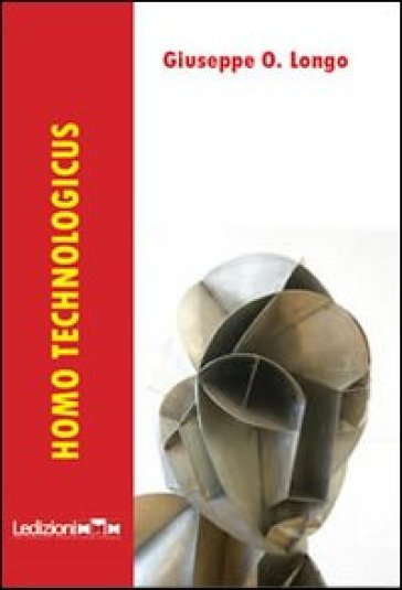 Homo technologicus - Giuseppe O. Longo