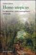 Homo utopicus. La dimensione storico-antropologica dell utopia