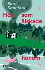 Hon som älskade honom