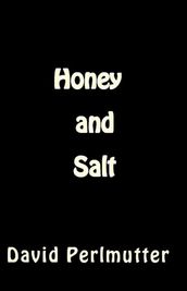 Honey and Salt