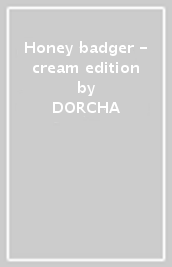Honey badger - cream edition