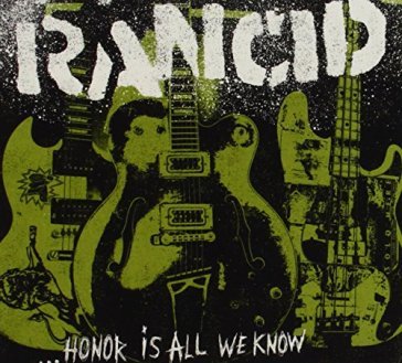 Honor is all we know - Rancid