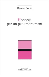 Honorée par un petit monument