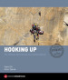 Hooking up. The Ultimate Big Wall and Aid Climbing Manual. Ediz. illustrata