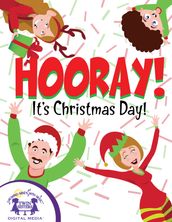 Hooray! It s Christmas Day!