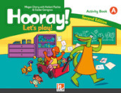 Hooray! Let s Play! Activity Book. Level A. Per la Scuola elementare. Con Adesivi