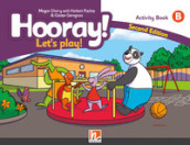 Hooray! Let s Play! Activity Book. Level B. Per la Scuola elementare. Con Adesivi
