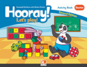 Hooray! Let s Play! Starter. Activity Book. Per la Scuola elementare. Con Adesivi
