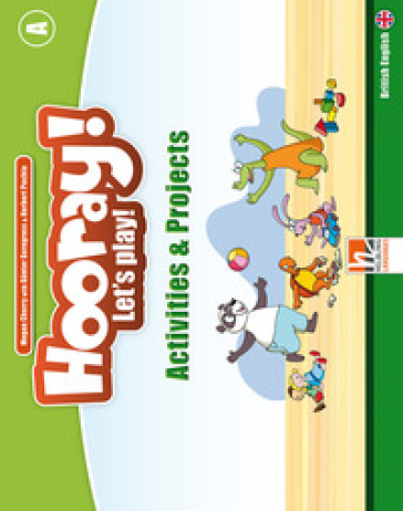 Hooray! Let's play! Level A. Activity and project. Per la Scuola elementare - Herbert Puchta - Gunter Gerngross