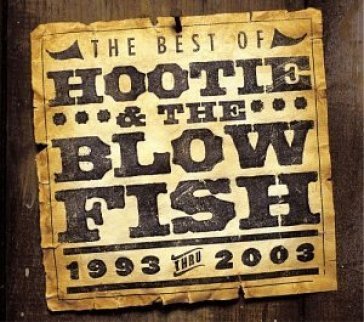 Hootie & the blowfish (1993 thru 03 - HOOTIE & THE BLOWFIS