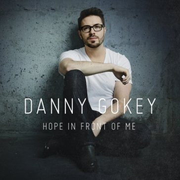 Hope in front of me - Danny Gokey