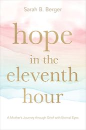 Hope in the Eleventh Hour