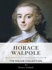 Horace Walpole The Major Collection