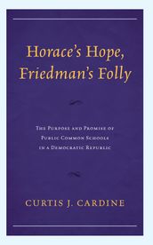 Horace s Hope, Friedman s Folly