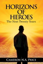 Horizons of Heroes: The Next Twenty Years