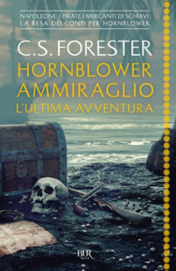 Hornblower ammiraglio. L'ultima avventura - Cecil Scott Forester