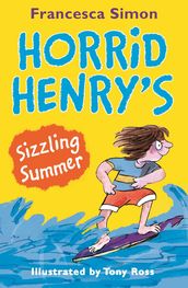 Horrid Henry s Sizzling Summer