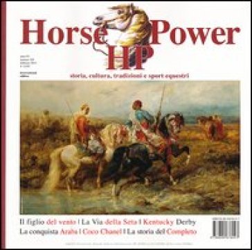 Horse power. Storia, cultura, tradizioni e sport equestri (2012). 12.