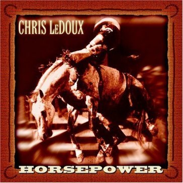 Horsepower - CHRIS LEDOUX