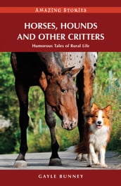 Horses, Hounds and Other Country Critters: Humorous Tales of Rural Life