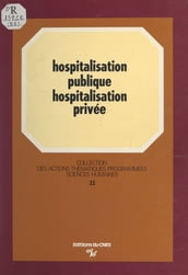 Hospitalisation publique, hospitalisation privée