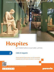 Hospites. Letteratura e cultura latina. Per le Scuole superiori. Con e-book. Con espansione online. Vol. 2: L