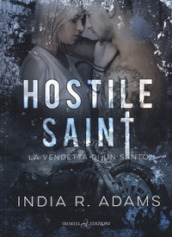 Hostile saint. La vendetta di un santo. Steel stallions. 1.