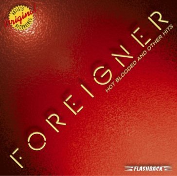 Hot blooded & other hits - Foreigner