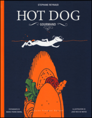 Hot dog gourmand - Stéphane Reynaud