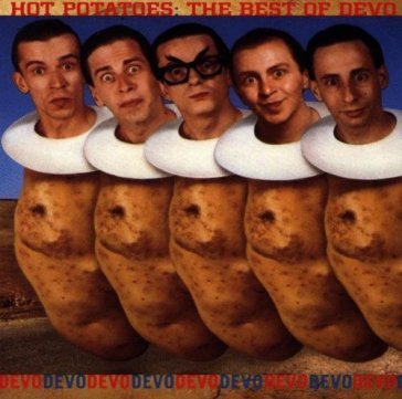 Hot potatoes the best of devo - Devo