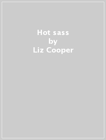 Hot sass - Liz Cooper