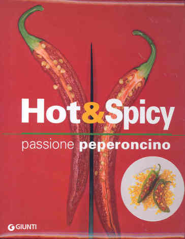 Hot & spicy. Passione peperoncino. Ediz. illustrata - Rosalba Gioffré