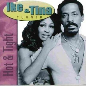 Hot & tight - Ike & Tina Turner