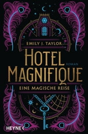 Hotel Magnifique Eine magische Reise