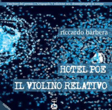 Hotel Poe-Il violino relativo - Riccardo Barbera