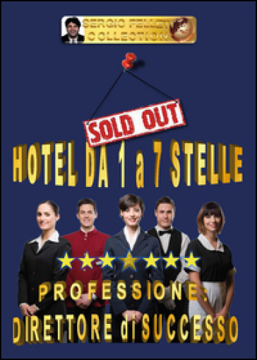 Hotel da 1 a 7 stelle. Professione direttore di successo